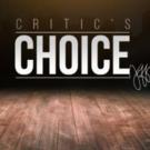 CRITICS' CHOICE: Go Theater-Hopping This Week Video