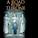 New Fantasy Novel A ROAD TO THE THRONE is Released