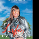 Rose Gordon Releases MY LIFE AS AN OVER-COMER Video