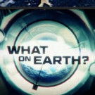 Science Channel's WHAT ON EARTH? is Network's Most-Watched Series of All Time