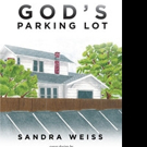 Sandra Weiss Pens GOD'S PARKING LOT