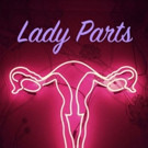 Ryann Redmond, Laura Dreyfuss & More Set for LADY PARTS at 54 Below Tonight