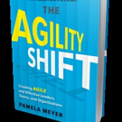 THE AGILITY SHIFT by Pamela Meyer, PhD is Released Video