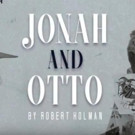 Find Out What Audiences Have to Say in a New JONAH AND OTTO Video Video