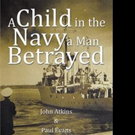 John Atkins and Paul Evans Pens A CHILD IN THE NAVY A MAN BETRAYED Video