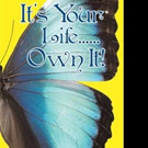 Christie Bakeman Shares IT'S YOUR LIFE... OWN IT!