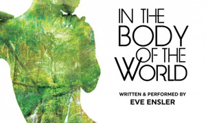 Eve Ensler's IN THE BODY OF THE WORLD Joins MTC's 2017-18 Season 