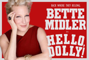 Place Your Bid Today with Charitybuzz to See Bette Midler's Final Performance in HELLO DOLLY! Image