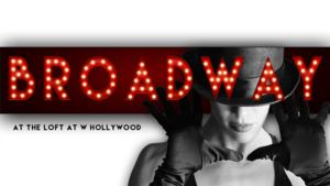 Exclusive: Broadway Vets Partner for BROADWAY AT THE W in Hollywood 