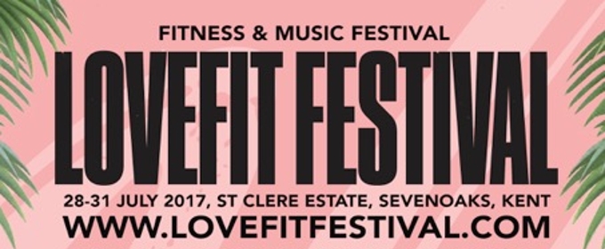 UK's First Boutique Music, Food and Fitness Festival, LoveFit, Begins ...