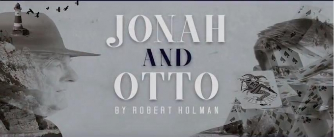 VIDEO: New Rehearsal Video of JONAH AND OTTO Debuts Today! Video