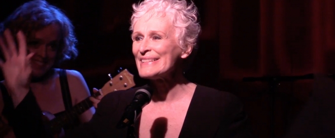 TV Exclusive: Go Inside Glenn Close's Big Night at Birdland! Video