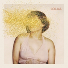 LOLAA Premiere Video For New Single 'Always Been' Video