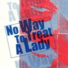 Karen Ziemba, Tovoah Feldshuh and More Join NO WAY TO TREAT A LADY Concert at Feinste Video