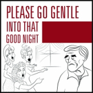 Oona O'Leary's PLEASE GO GENTLE INTO THAT GOOD NIGHT Coming to American Theatre of Ac Video
