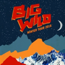 Big Wild to Play the Fox Theatre This February; Tickets on Sale Friday! Photo