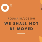 Opera Philadelphia to Premiere WE SHALL NOT BE MOVED This Fall Video