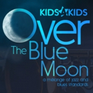 Ephrata Performing Arts Center Announces OVER THE BLUE MOON Young Artists Cabaret