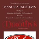 Dorothy's Piano Bar and Cabaret Announces PIANO BAR SUNDAYS