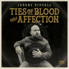Jeremy Pinnell's New Album 'Ties of Blood & Affection' Out Today Photo