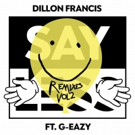 Dillon Francis Releases 'Say Less (feat. G-Eazy) [Remixes Vol. 2]' Video