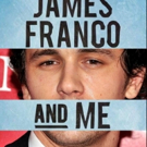 Epic Theatre's JAMES FRANCO AND ME is Heading to NYC
