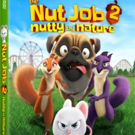 THE NUT JOB 2: NUTTY BY NATURE Coming to to Digital, Blu-ray/DVD & On Demand Video