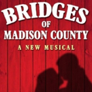 BWW Previews: THE BRIDGES OF MADISON COUNTY  at Guild Hall, August 3-6, 2017
