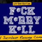 Revenge Comedy F*CK M*RRY K*LL to Make World Premiere Off-Broadway This Fall