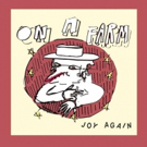 Joy Again Share 'Kim' + 'On A Farm' Video, Single Package Out Today Photo