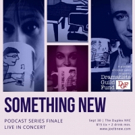 Podcast: Joel B. New Announces a  'Something New' Series Finale Concert Video
