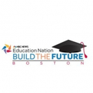 NBC News Presents 'Education Nation Boston: Build the Future' Live Town Hall