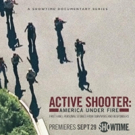 New SHOWTIME Docu-Series ACTIVE SHOOTER: AMERICA UNDER FIRE Premieres 9/29 Video