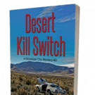 Mark S. Bacon's Latest Mystery DESERT KILL SWITCH to Hit Shelves This Weekend Photo