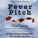 Robin Bailey to Lead FEVER PITCH THE OPERA; Casting Announced Video