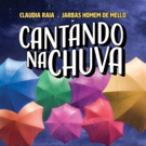 BWW Review: CANTANDO NA CHUVA (Singin' In The Rain) Gives Brazil a Shower of Joy