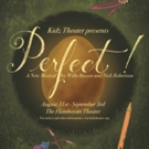 Kidz Theatre Presents the World Premiere of PERFECT! Video
