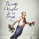 Cast Announced For THINGS I KNOW TO BE TRUE at Chester's Storyhouse Video