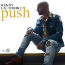 R&B Mainstay Kenny Lattimore Releases Official Music Video for 'Push' Photo