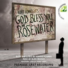 Alan Menken & Howard Ashman's GOD BLESS YOU, MR. ROSEWATER Cast Recording Out Today