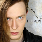 Threatin Releases New Album 'Breaking the World' Video