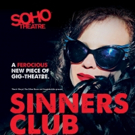 SINNERS CLUB To Transfer To Soho Theatre this December Photo