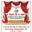 Sierra Stages Presents A PLAY IN A DAY for Children Ages 7-15