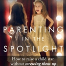 Acting Coach Denise Simon Releases New Book 'PARENTING IN THE SPOTLIGHT' Today