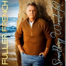 Fuller French to Release EP 'Something Wonderful' Today
