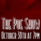 THE POE SHOW to Arrive Just in Time for Halloween at BPA