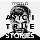 Avicii Releases Documentary AVICII: TRUE STORIES in Select Theaters, 10/26 Video
