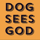 EPIC Players Announces Inaugural Production of DOG SEES GOD Video