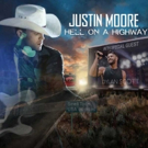 Justin Moore Kicks Off 'Hell On A Highway Tour' This Friday