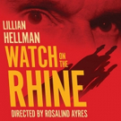Cast Complete for LATW's WATCH ON THE RHINE Live Recording Video